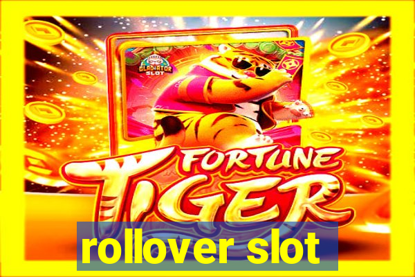 rollover slot