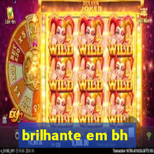 brilhante em bh