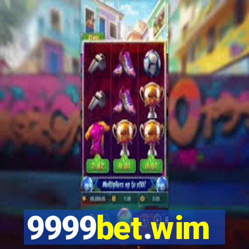 9999bet.wim