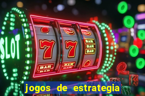 jogos de estrategia os melhores