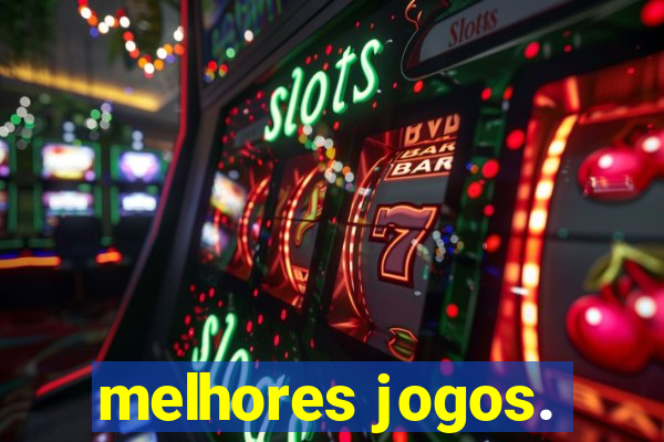 melhores jogos.