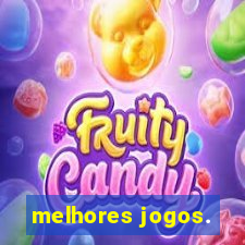 melhores jogos.