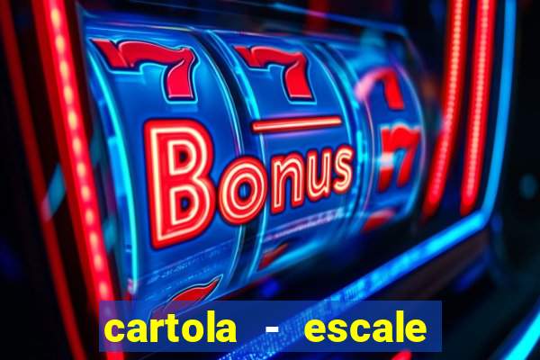 cartola - escale seu time!