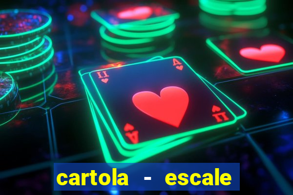 cartola - escale seu time!