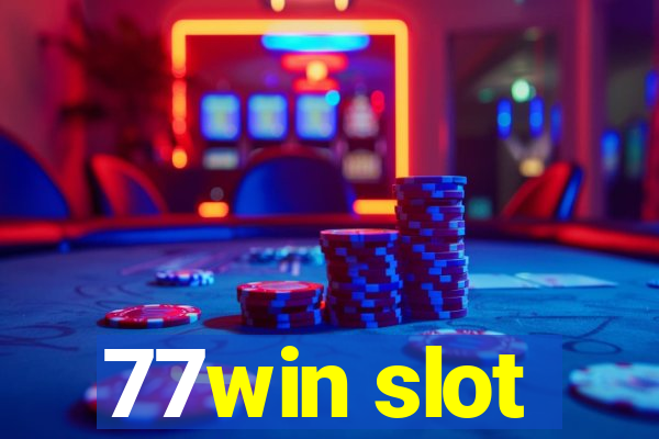 77win slot