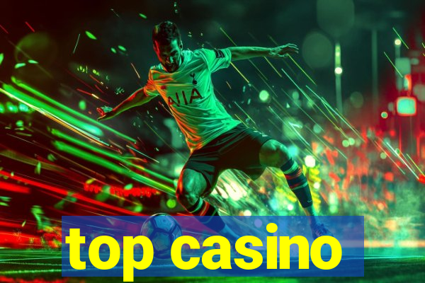 top casino