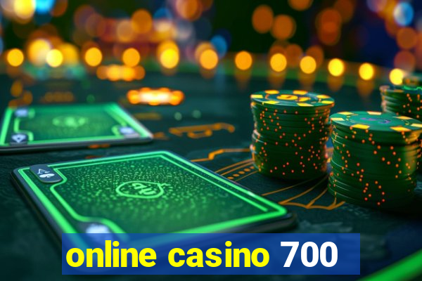 online casino 700