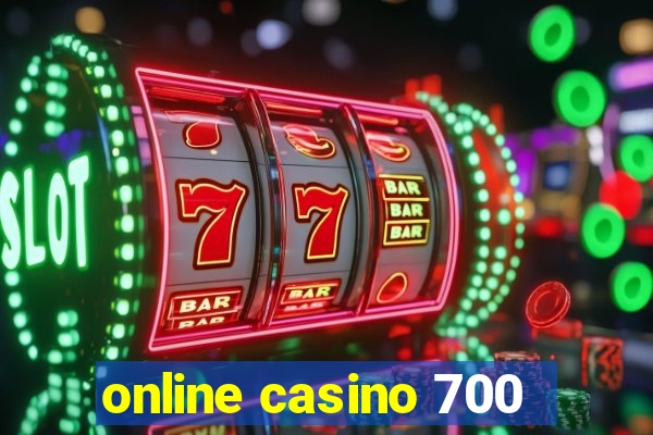 online casino 700