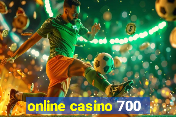 online casino 700