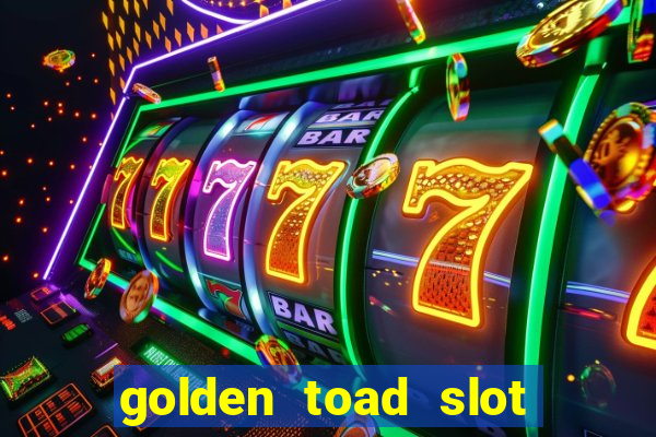 golden toad slot free play