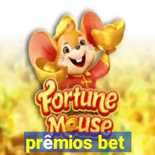 prêmios bet