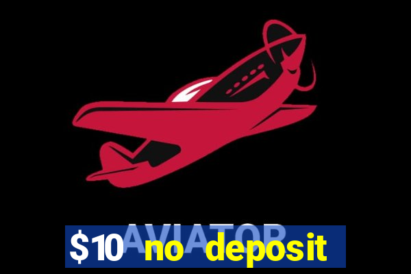 $10 no deposit casino nz