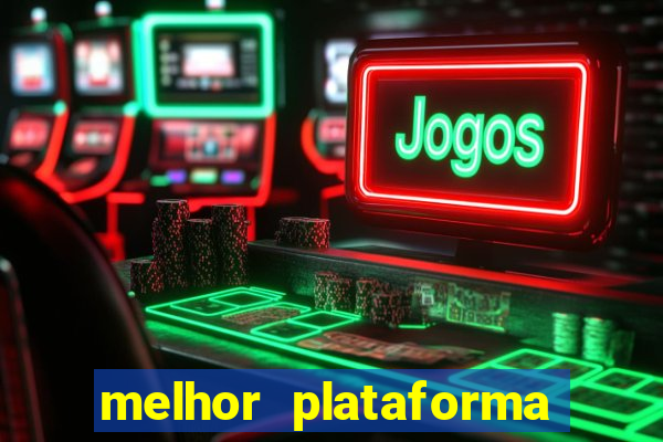 melhor plataforma para fortune tiger