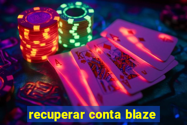 recuperar conta blaze