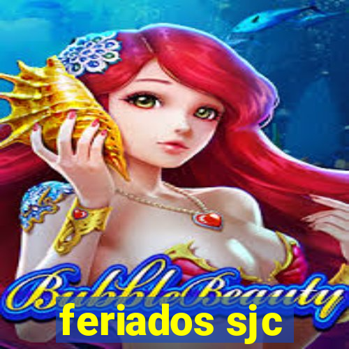 feriados sjc