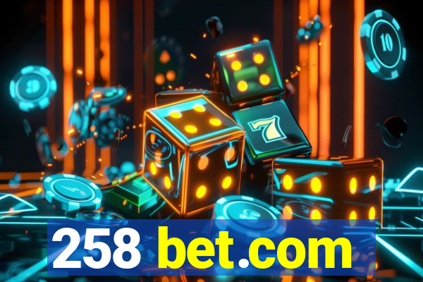 258 bet.com