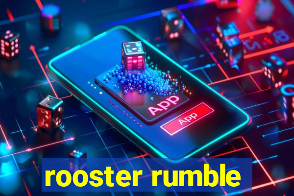 rooster rumble