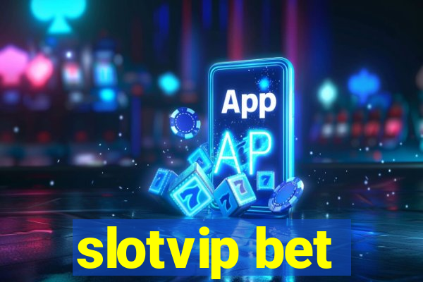 slotvip bet