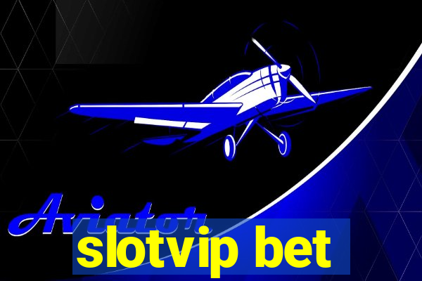 slotvip bet