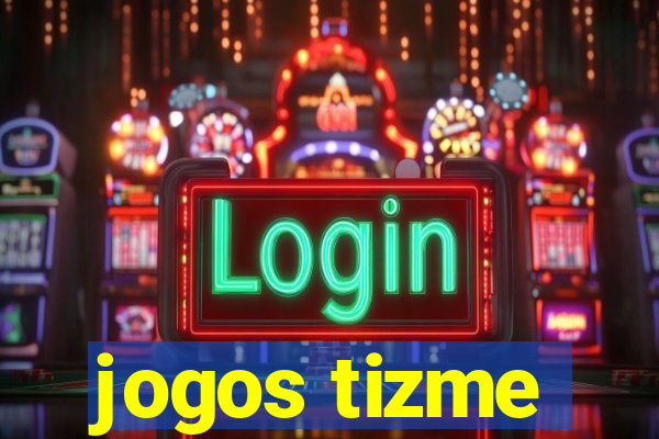 jogos tizme