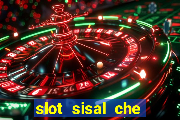 slot sisal che pagano di piu