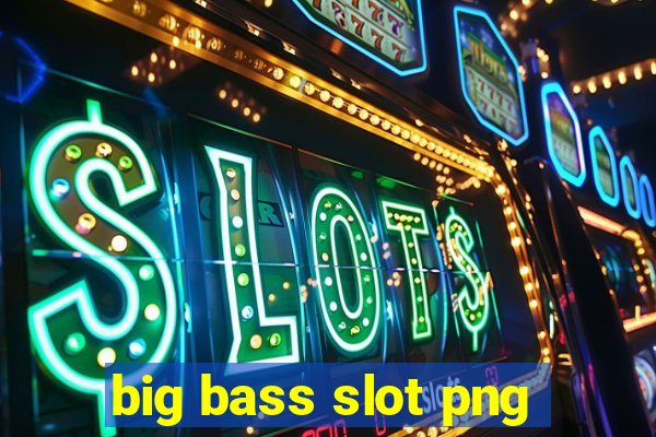 big bass slot png