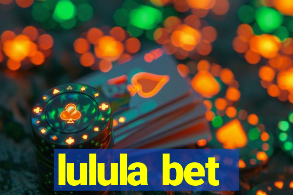 lulula bet