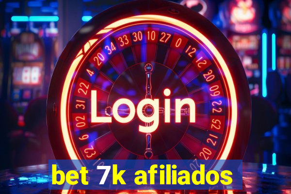 bet 7k afiliados