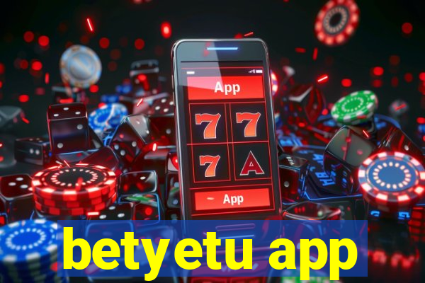 betyetu app