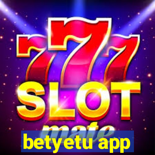 betyetu app