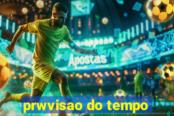 prwvisao do tempo