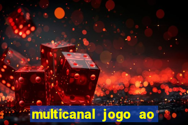 multicanal jogo ao vivo hd