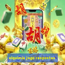 alquimia jogo respostas