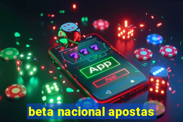 beta nacional apostas