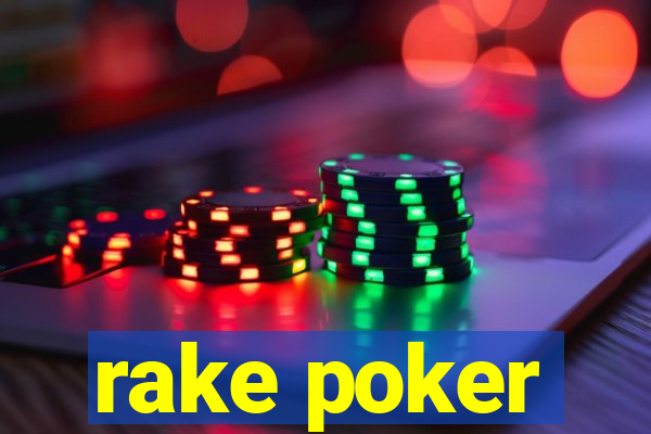 rake poker