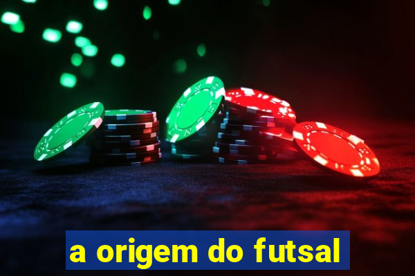 a origem do futsal