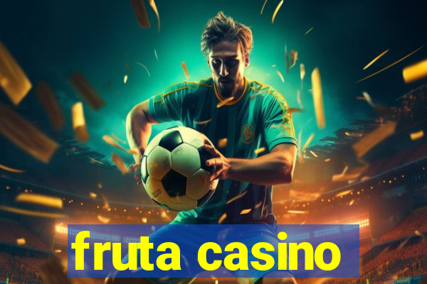 fruta casino