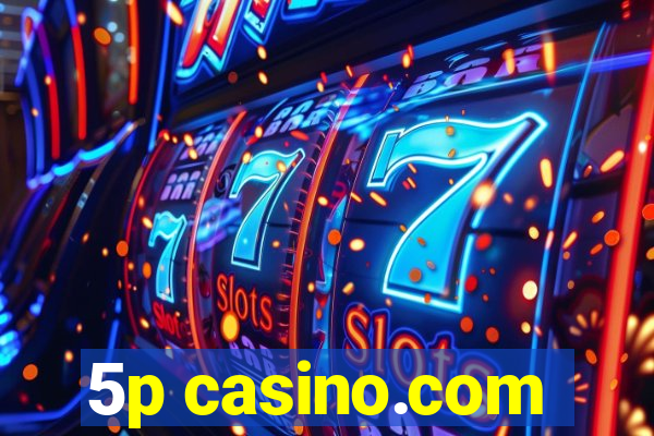 5p casino.com