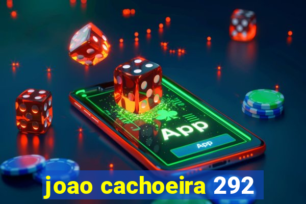 joao cachoeira 292