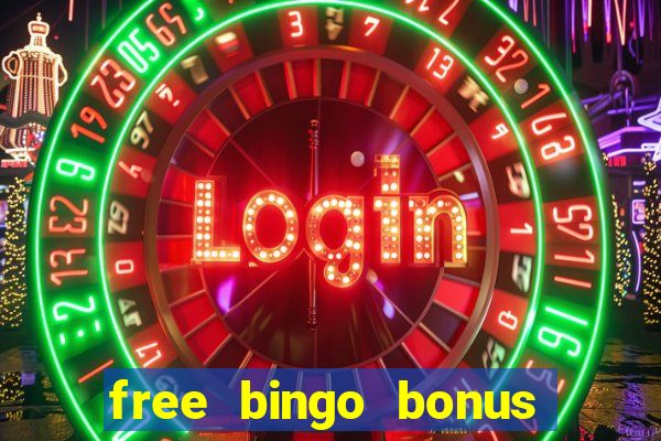 free bingo bonus money no deposit required