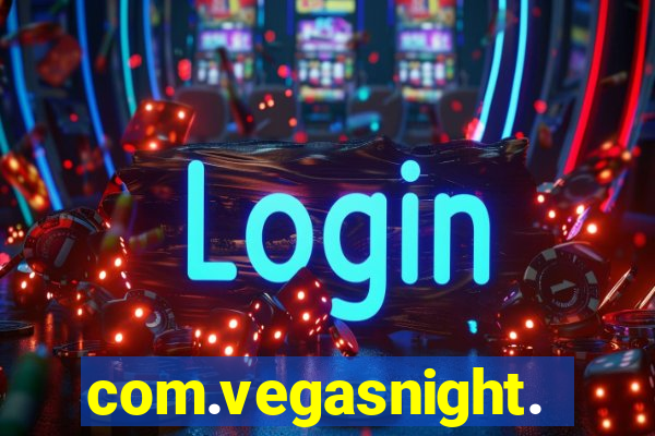 com.vegasnight.slotscasino