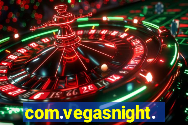 com.vegasnight.slotscasino