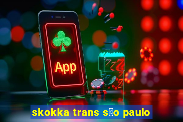 skokka trans s茫o paulo