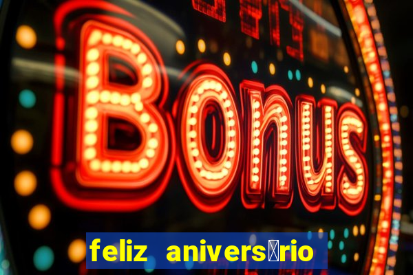 feliz anivers谩rio para amiga