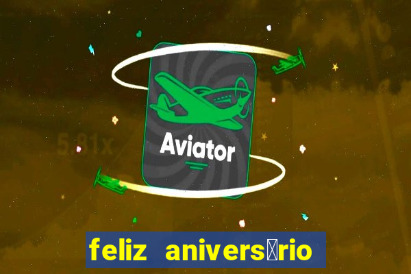 feliz anivers谩rio para amiga