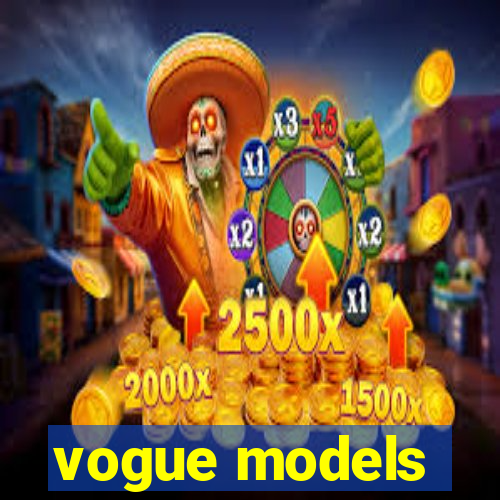 vogue models