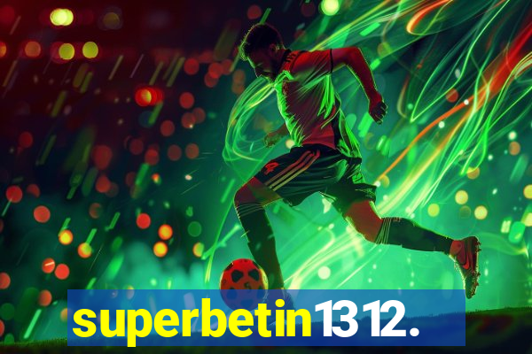 superbetin1312.com