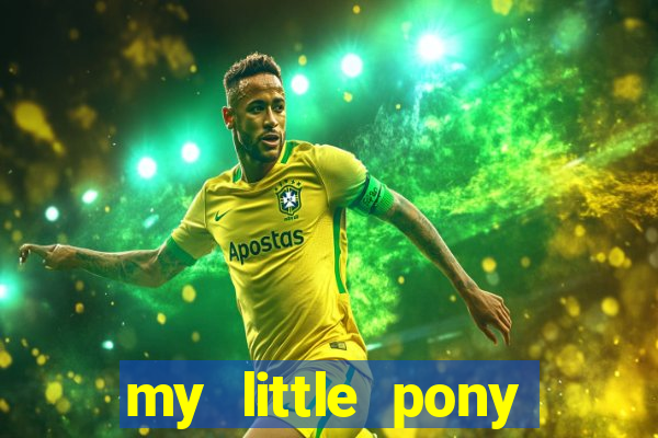 my little pony jogos de vestir