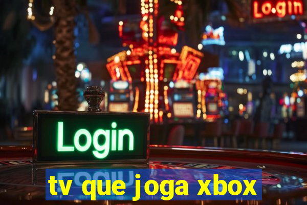 tv que joga xbox