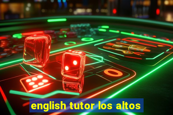 english tutor los altos